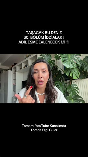 TAŞACAK BU DENİZ 30. BÖLÜM İDDİALAR ! ADİL ESME EVLENECEK Mİ ?!#taşacakbudeniz