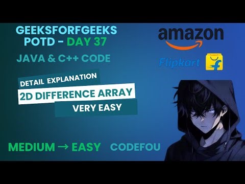 GFG POTD | 2D Difference Array | Java & C++ | 03-08-2025