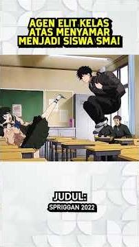 AGEN ELIT KELAS ATAS MENYAMAR MENJADI SISWA SMA!
