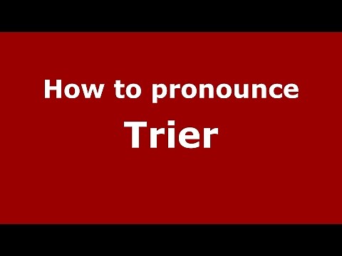 How to pronounce Trier (Germany/German) - PronounceNames.com