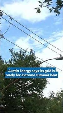 Austin Energy says grid is ready for extreme summer heat