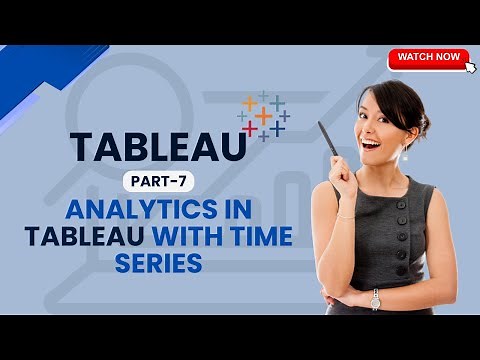 Analytics In Tableau | Time Series In Tableau | Data Visualization
