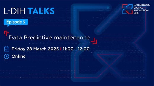 L-DIH Talks | Data Predictive maintenance | Luxinnovation GIE
