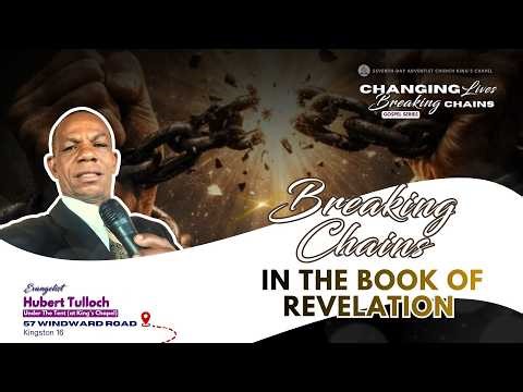 King's Chapel SDA || Changing Lives Breaking Chains Gospel Series || 7:00 PM April 29, 2026