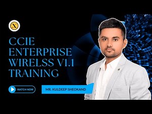 CCIE Enterprise Wireless v1.1 Training by Mr. Kuldeep Sheokand | Nitiz Sharma Global Tech