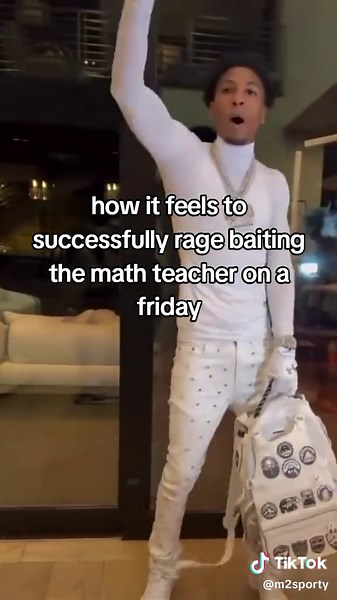 Rage Baiting the Math Teacher on a Friday