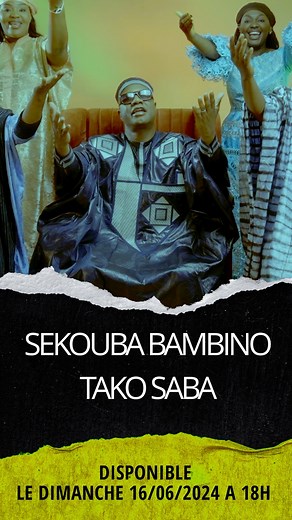 152K views · 3.9K reactions | C’est pour ce dimanche , vous allez enfin découvrir mon nouveau titre en hommage à mon Grand ami « Tako Saba ». Le clip sera disponible sur ma chaîne YouTube lien ➡️ https://youtube.com/@bambino2012officiel?si=lbnfH93u5c1bXVUm | Sekouba Bambino | Facebook