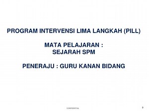 PROGRAM INTERVENSI LIMA LANGKAH (PILL) MATA PELAJARAN : SEJARAH SPM PENERAJU : GURU KANAN BIDANG - SlideServe