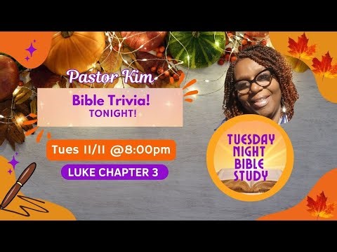 TUESDAY NIGHT BIBLE STUDY - LUKE CHAPTER 3