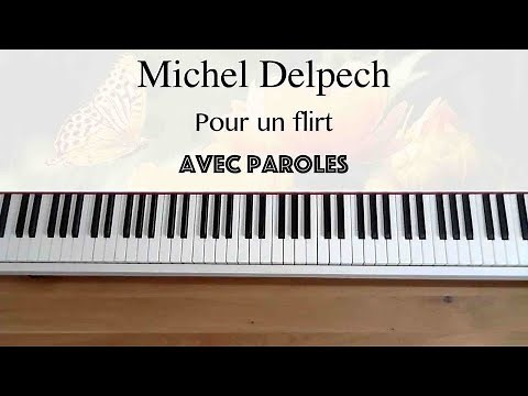 Michel Delpech - Pour un flirt (avec paroles) - Piano