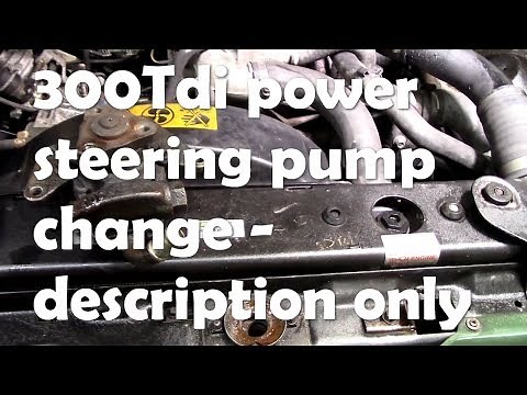 Question answered! How to change a 300tdi power steering pump - description only