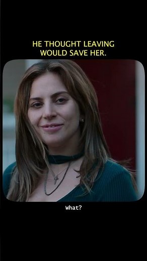 HE THOUGHT LEAVING WOULD SAVE HER | A Star Is Born