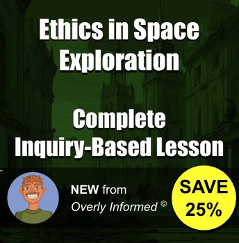 Ethics in Space Exploration Complete Inquiry-Based Lesson