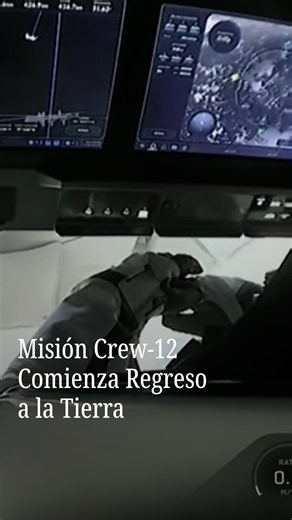 Cápsula SpaceX de la misión Crew-12 se desacopló de la EEI y viaje de regreso a la Tierra