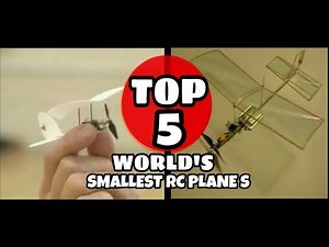 TOP 5 WORLD'S SMALLEST RC PLANES