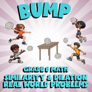 Similarity & Dilation Real World Problems BUMP Math Game No Prep Grade 8 Review