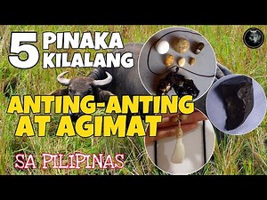 5 PINAKAKILALANG AGIMAT O ANTING-ANTING DITO SA PILIPINAS | Bhes Tv