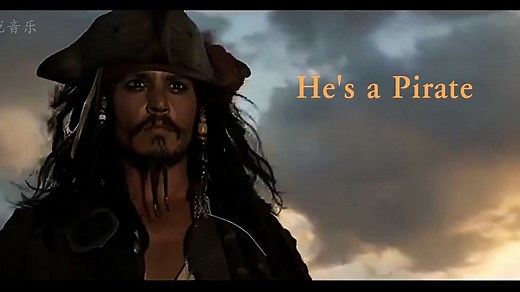 《加勒比海盗》主题曲《He s a Pirate》杰克船长的专属音乐