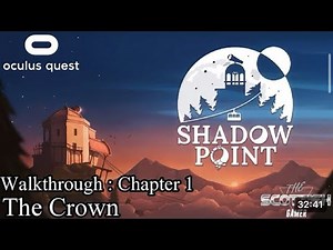 Shadow point oculus game walkthrough: chapter 1 , The Crown