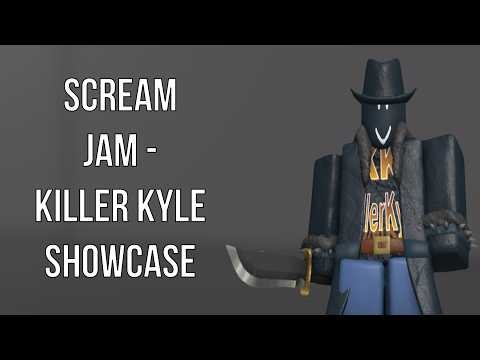 Roblox: Scream Jam - Killer Kyle Showcase