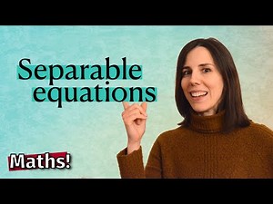 Separable first order ordinary differential equations