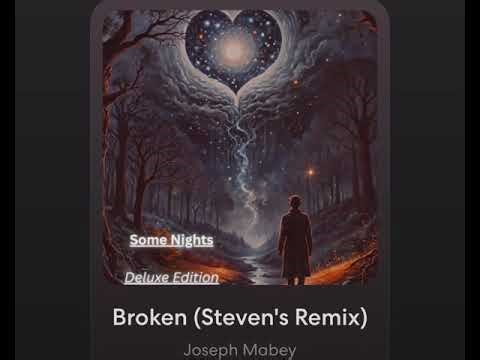 14. Broken (Steven’s Remix) - Some Nights (Deluxe Edition)