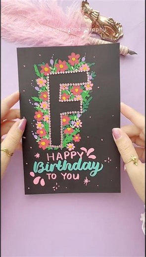 DIY Letter F Birthday CARD With Floral Acrylic Marker Art - GIFT For BFF #nhuandaocalligraphy #gift