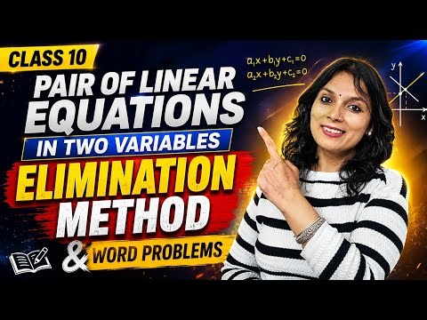 Class 10 Pair of Linear Equations in Two variables | Elimination Method