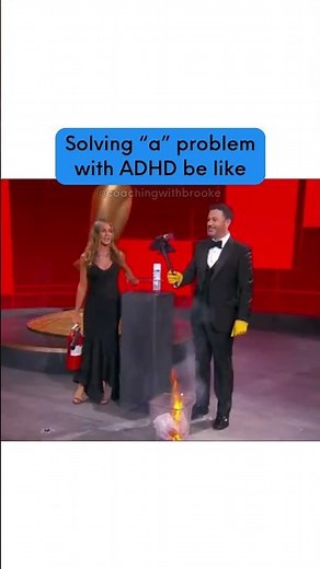 Solving “a” problem with ADHD be like