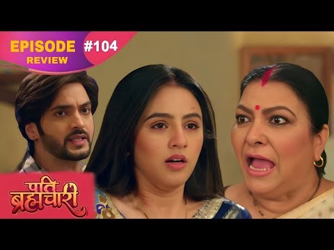Pati Brahmachari Episode 104 Review | Hm Flix Originals