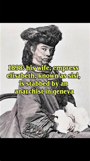 The emperor who outlived almost everyone he loved -franz joseph