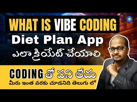 What is Vibe Coding in telugu - how to create a Healthy Diet Plan - sekhar metla