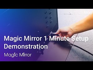 Magic Mirror 1 Minute Setup Demonstration