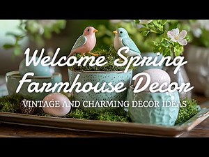 🌷🌿 Welcome Spring with These 24 Vintage Farmhouse Decor Ideas