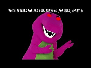 Voice Reveals For All Evil Barneys (For Real) (Part 1) (Friday The 13th Special)