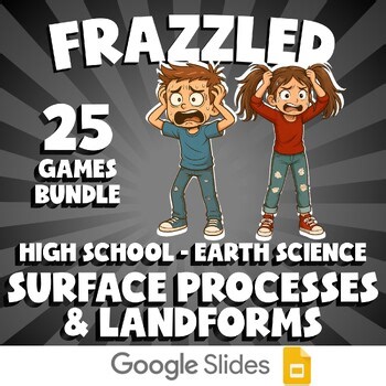 25 FRAZZLED Science Games - Surface Processes & Landforms - Earth Science