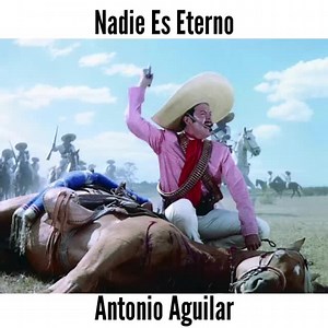 Nadie Es Eterno - Antonio Aguilar 🎤🎶💔 | Antonio Aguilar Fans