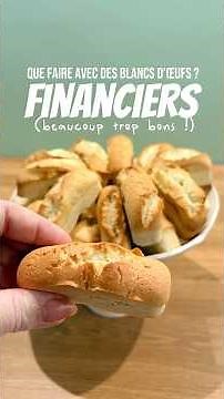Les financiers de la tribu (ou que faire avec des blancs d’œufs)