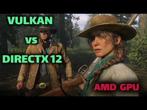 Vulkan vs Directx 12 Red Dead Redemption 2 | AMD gpu