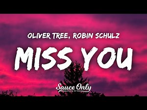 Oliver Tree, Robin Schulz - Miss You (Lyrics)