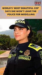 A Colombian police officer, dubbed as the 'most beautiful cop in the...