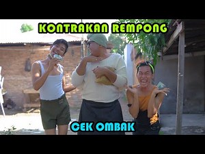 CEK OMBAK || KONTRAKAN REMPONG EPISODE 387