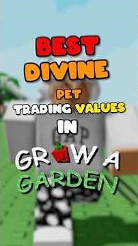 BEST DIVINE Pets Trading VALUES in Grow A Garden v1883 #growagarden #gag #roblox