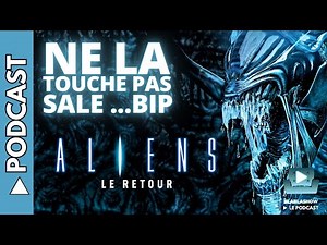 Aliens, le retour - Podcast Critique, avis et anecdotes sur Le BlablaShow