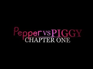 Pepper vs. Piggy: Chapter One | OFFICIAL TRAILER (Remake)