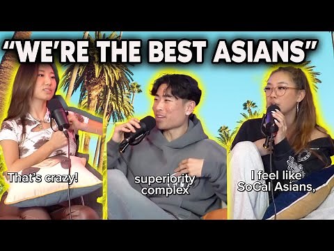 Are SoCal Asians SUPERIOR To Other Asians?