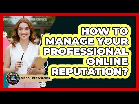 How To Manage Your Professional Online Reputation?