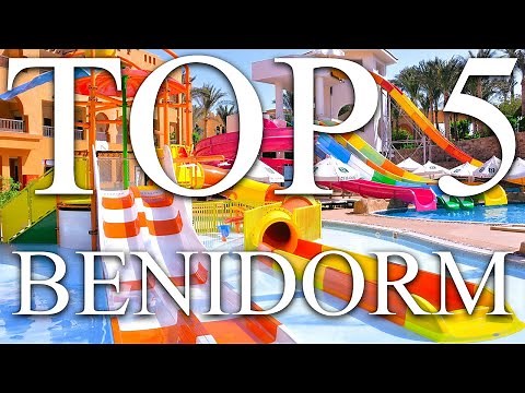 TOP 5 BEST all-inclusive family resorts in BENIDORM, Spain [2023, PRICES, REVIEWS INCLUDED]