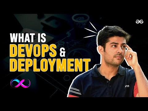 What is DEVOPS and DEPLOYMENT? | Importance and Role of DevOps in Web Development | GeeksforGeeks