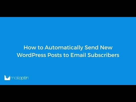 How to Automatically Send New WordPress Posts to Email Subscribers